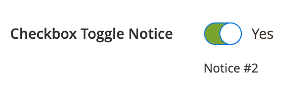 CheckboxToggleNotice with Selected Option #2 Component Example
